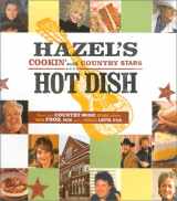 9781577595328-1577595327-Hazel's Hot Dish: Cookin' With Country Stars