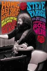 9780312303532-031230353X-Home Before Daylight: My Life on the Road with the Grateful Dead