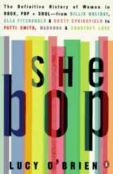 9780140251555-0140251553-She Bop: The Definitive History of Women in Rock, Pop & Soul