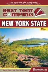 9780897327169-0897327160-Best Tent Camping: New York State: Your Car-Camping Guide to Scenic Beauty, the Sounds of Nature, and an Escape from Civilization