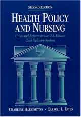 9780763704049-0763704040-Health Policy and Nursing: Crisis and Reform in the U.S. Health Care Delivery System (Jones and Bartlett Publishers Series in Health)