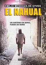 9781716293337-1716293332-EL NAHUAL: UN ASESINO EN SERIE, FUERA DE SERIE (Spanish Edition)