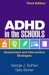 9781462516711-1462516718-ADHD in the Schools: Assessment and Intervention Strategies