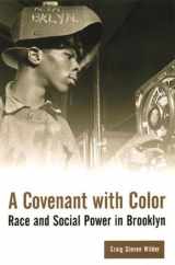 9780231119078-0231119070-A Covenant with Color: Race and Social Power in Brooklyn