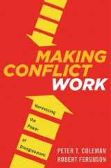 9780544148390-0544148398-Making Conflict Work: Harnessing the Power of Disagreement