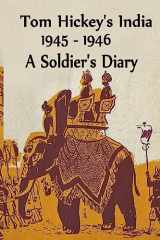 9781508498810-1508498814-Tom Hickey's India 1945-1946: A Soldier's Diary