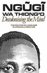 9780852555019-0852555016-Decolonising the Mind: The Politics of Language in African Literature