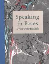 9780692899205-0692899200-Speaking in Faces: A Type Specimen Book