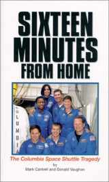 9781932270105-1932270108-16 Minutes from Home: The Columbia Space Shuttle Tragedy