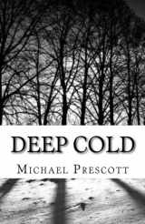 9781482687224-1482687224-Deep Cold: Eight Stories & One Novella