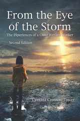 9781478647881-1478647884-From the Eye of the Storm: The Experiences of a Child Welfare Worker, Second Edition