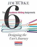 9780325050942-0325050945-The Six Academic Writing Assignments: Designing the User's Journey
