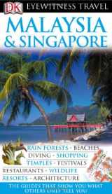 9780756628352-0756628350-Malaysia and Singapore (Eyewitness Travel Guides)