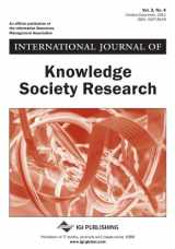 9781613508268-1613508263-International Journal of Knowledge Society Research (Vol. 2, No. 4)