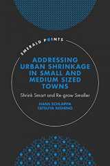 9781800436978-1800436971-Addressing Urban Shrinkage in Small and Medium Sized Towns: Shrink Smart and Re-grow Smaller (Emerald Points)