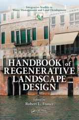 9780849391880-0849391881-Handbook of Regenerative Landscape Design (Integrative Studies in Water Management & Land Deve)