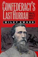 9780700606504-0700606505-The Confederacy's Last Hurrah: Spring Hill, Franklin, and Nashville (Modern War Studies)