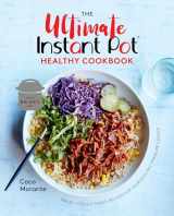 9781984857545-1984857541-The Ultimate Instant Pot Healthy Cookbook: 150 Deliciously Simple Recipes for Your Electric Pressure Cooker