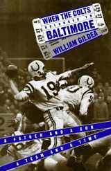 9780395621455-0395621453-When the Colts Belonged to Baltimore: A Father and a Son, a Team and a Time