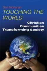 9780814631751-0814631754-Touching the World: Christian Communities Transforming Society
