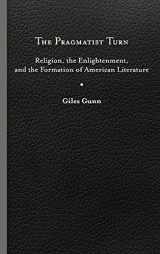9780813940809-081394080X-The Pragmatist Turn: Religion, the Enlightenment, and the Formation of American Literature (Studies in Religion and Culture)
