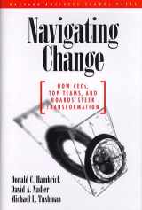 9780875847849-0875847846-Navigating Change: How Ceos, Top Teams, and Boards Steer Transformation (Management of Innovation and Change)