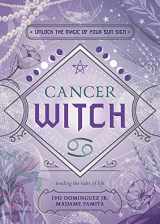 9780738772837-0738772836-Cancer Witch: Unlock the Magic of Your Sun Sign (The Witch's Sun Sign Series, 4)