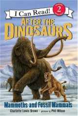 9780060530549-0060530545-After the Dinosaurs: Mammoths and Fossil Mammals (I Can Read Book 2)
