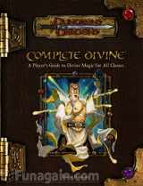9780786932726-0786932724-Complete Divine: A Player's Guide to Divine Magic for all Classes (Dungeons & Dragons d20 3.5 Fantasy Roleplaying Supplement)