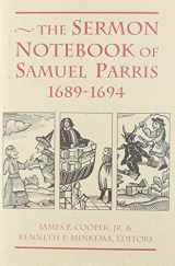 9780962073717-0962073717-The Sermon Notebook of Samuel Parris, 1689-1694 (PUBLICATIONS OF THE COLONIAL SOCIETY OF MASSACHUSETTS)