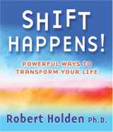 9780977761821-0977761827-Shift Happens!: Powerful Ways to Transform Your Life