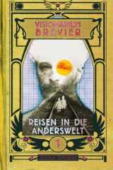 9781517091279-1517091276-VISIONARIUM-Brevier 1: Reisen in die Anderswelt (German Edition)