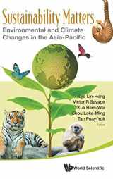 9789814719131-9814719137-SUSTAINABILITY MATTERS: ENVIRONMENTAL AND CLIMATE CHANGES IN THE ASIA-PACIFIC