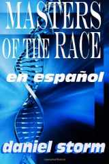 9780985122805-0985122803-Masters of the Race en español: en español (Spanish Edition)