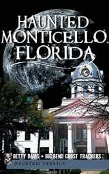 9781540230393-1540230392-Haunted Monticello, Florida