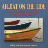 9781574092851-1574092855-Afloat On The Tide: Wooden Dinghies, Prams, Skiffs and other Rowboats
