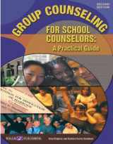 9780825142765-0825142768-Group Counseling for School Counselors: A Practical Guide