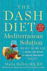 9781538730973-1538730979-The DASH Diet Mediterranean Solution: The Best Eating Plan to Control Your Weight and Improve Your Health for Life (A DASH Diet Book)