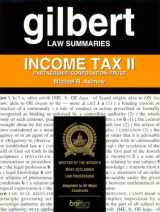 9780159003848-0159003849-Gilbert Law Summaries : Income Tax II