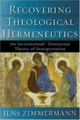 9780801027277-0801027276-Recovering Theological Hermeneutics: An Incarnational-Trinitarian Theory of Interpretation