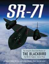 9780760343272-0760343276-SR-71: The Complete Illustrated History of the Blackbird, The World's Highest, Fastest Plane