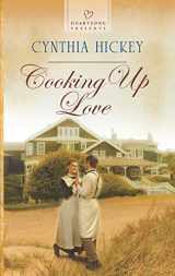 9780373486656-0373486650-Cooking Up Love (Heartsong Presents)