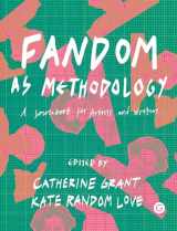 9781912685134-1912685132-Fandom as Methodology: A Sourcebook for Artists and Writers
