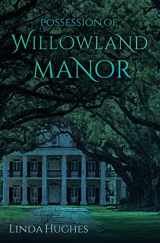 9781522978213-1522978216-Possession of Willowland Manor