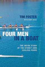 9780297847250-0297847252-Four Men in a Boat: The Inside Story of the Sydney 2000 Coxless Four