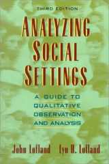 9780534247805-0534247806-Analyzing Social Settings: A Guide to Qualitative Observation and Analysis
