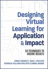 9781953946775-1953946771-Designing Virtual Learning for Application and Impact: 50 Techniques to Ensure Results