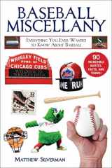 9781683583738-1683583736-Baseball Miscellany: Everything You Ever Wanted to Know About Baseball (Books of Miscellany)