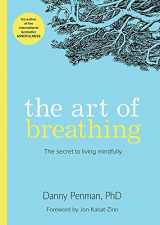9781573247351-1573247359-The Art of Breathing: The Secret to Living Mindfully