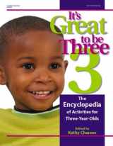 9780876592267-0876592264-It's Great to Be Three: The Encyclopedia of Activities for Three-Year-Olds